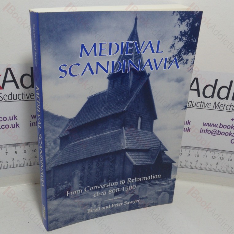 Medieval Scandinavia: From Conversion to Reformation, circa 800-1500 (The Nordic series, No. 17)