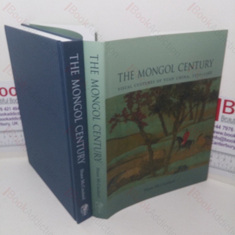 The Mongol Century: Visual Cultures of Yuan China, 1271-1368