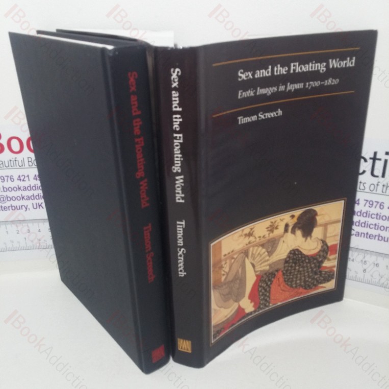Sex and the Floating World: Erotic Images in Japan, 1700-1820