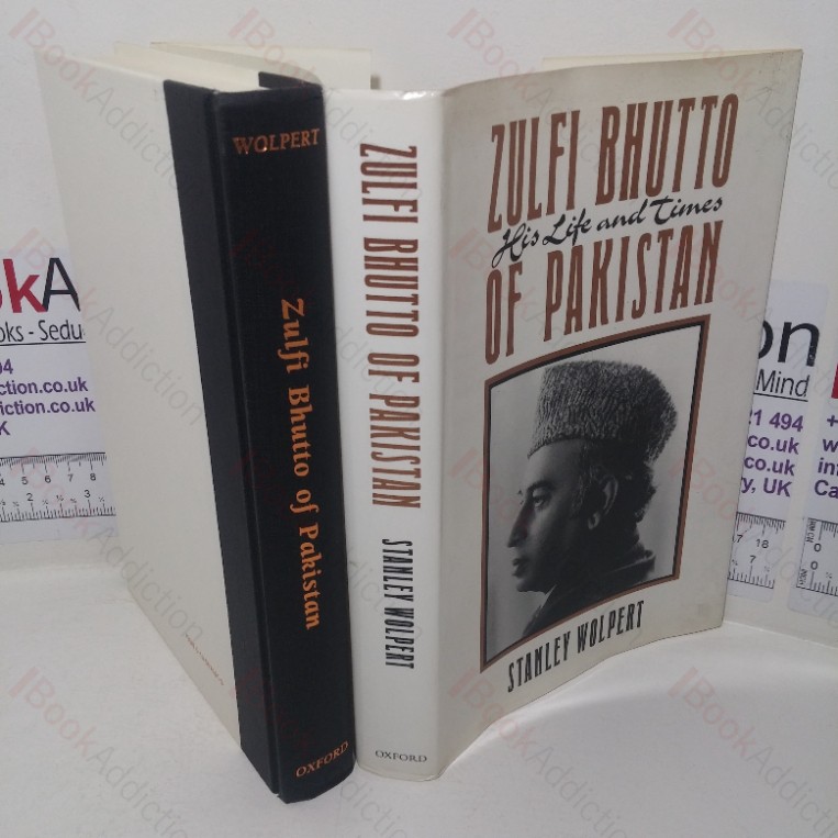 Zulfi Bhutto of Pakistan: His Life and Times