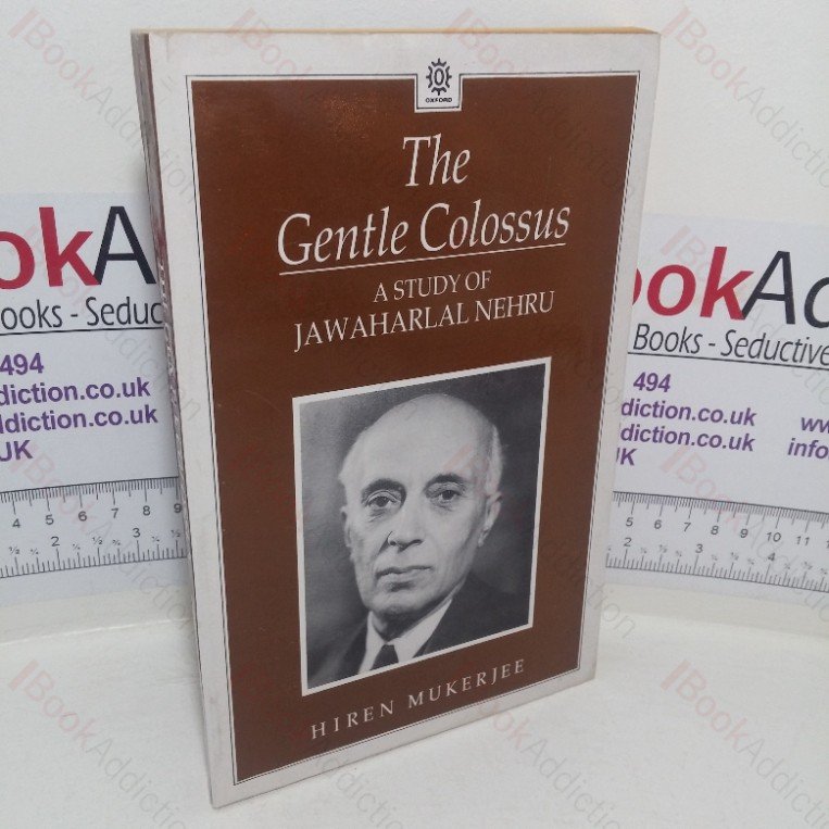 The Gentle Colossus: A Study of Jawaharlal Nehru