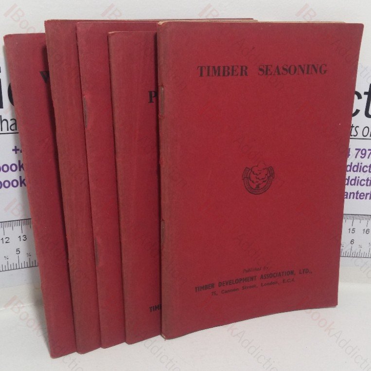 Timber Seasoning; Timber Preservation; The Fireproofing of Timber; Wood Flooring; Prefabricated Timber Houses (Six Booklets)