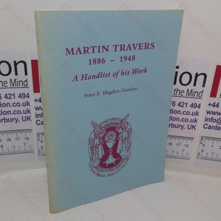 Martin Travers, 1886-1948: A Handlist of his Work
