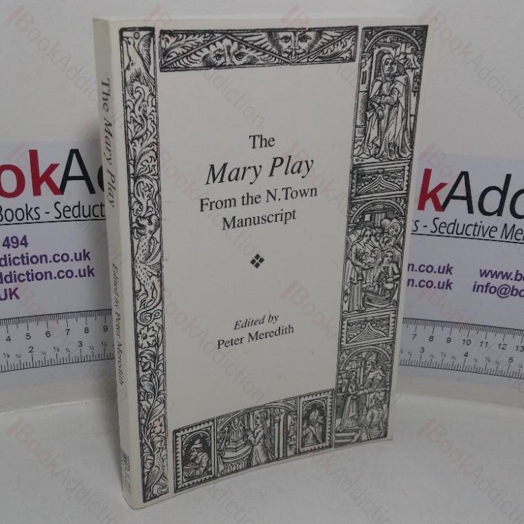 The Mary Play from the N Town Manuscript (Exeter Medieval English Texts and Studies series)