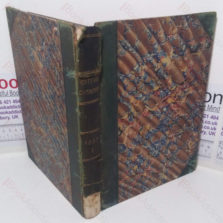 The Cottage Gardener, Country Gentleman’s Companion, and Poultry Chronicle: A Journal of Horticulture, Rural and Domestic Economy. Botany and Natural History (Volume XVIII, 26 issues, January to June 1857)