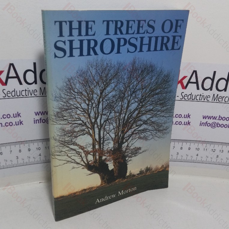 The Trees of Shropshire: Myth, Fact and Legend