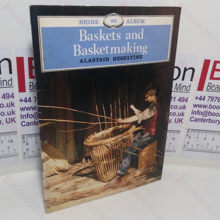 Baskets and Basketmaking [Basket Making] (Shire Album, No. 92)
