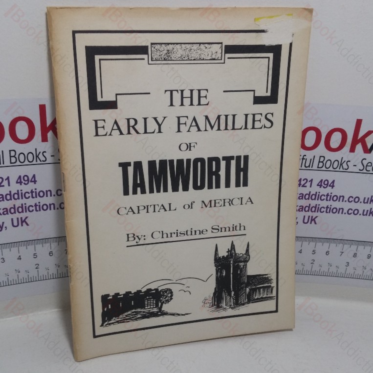 The Early Families of Tamworth, Capital of Mercia (Signed)