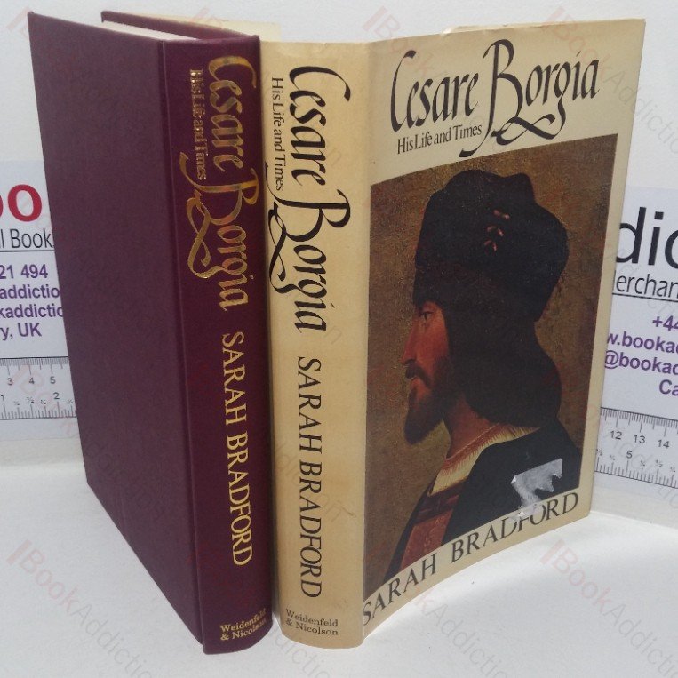 Cesare Borgia: His Life and Times