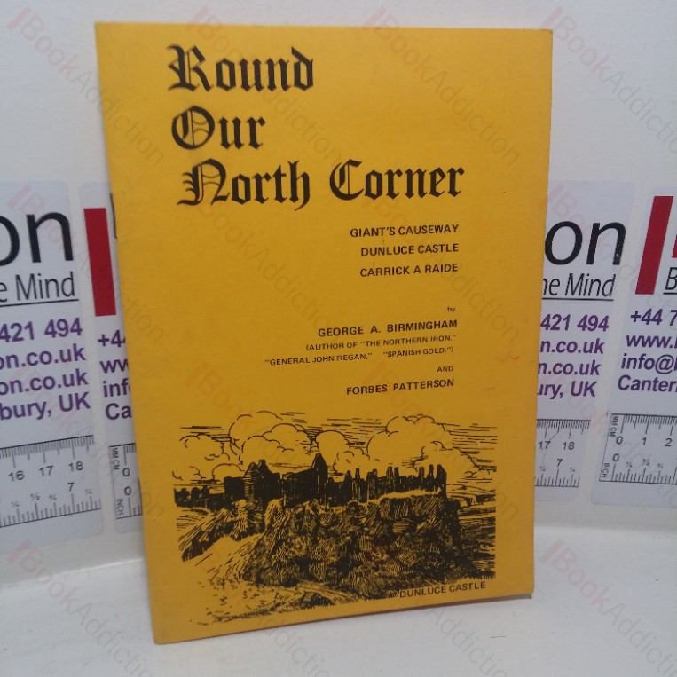 Round Our North Corner: Giant’s Causeway, Dunlucke Castle, Carrick A Raide