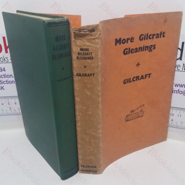 More Gilcraft Gleanings (The Gilcraft series, No. 17)