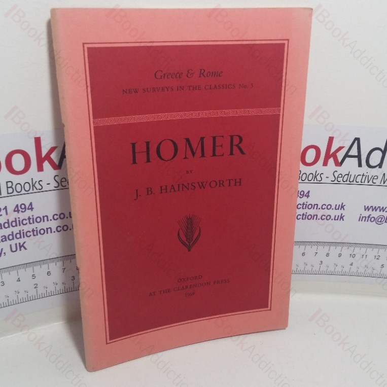 Homer (Greece & Rome: New Surveys in the Classics, No. 3)