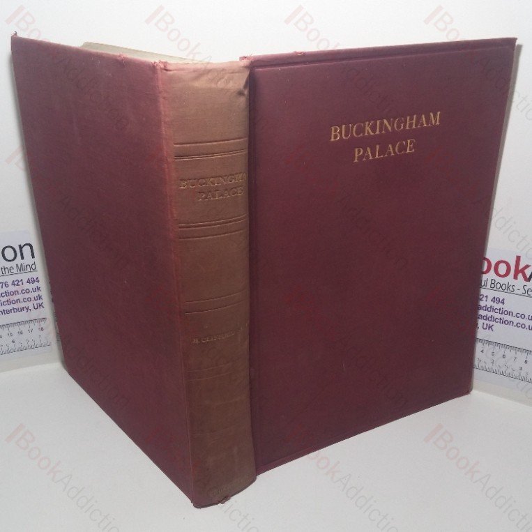 Buckingham Palace: Its Furniture, Decoration and History (Coronation Edition)