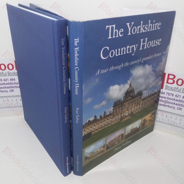 The Yorkshire Country House: A Tour Through the County’s Grandest Homes