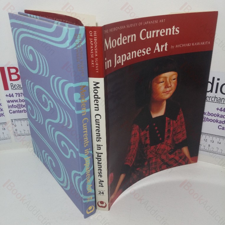 Modern Currents in Japanese Art (The Heibonsha Survey of Japanese Art series, Vol. 24)