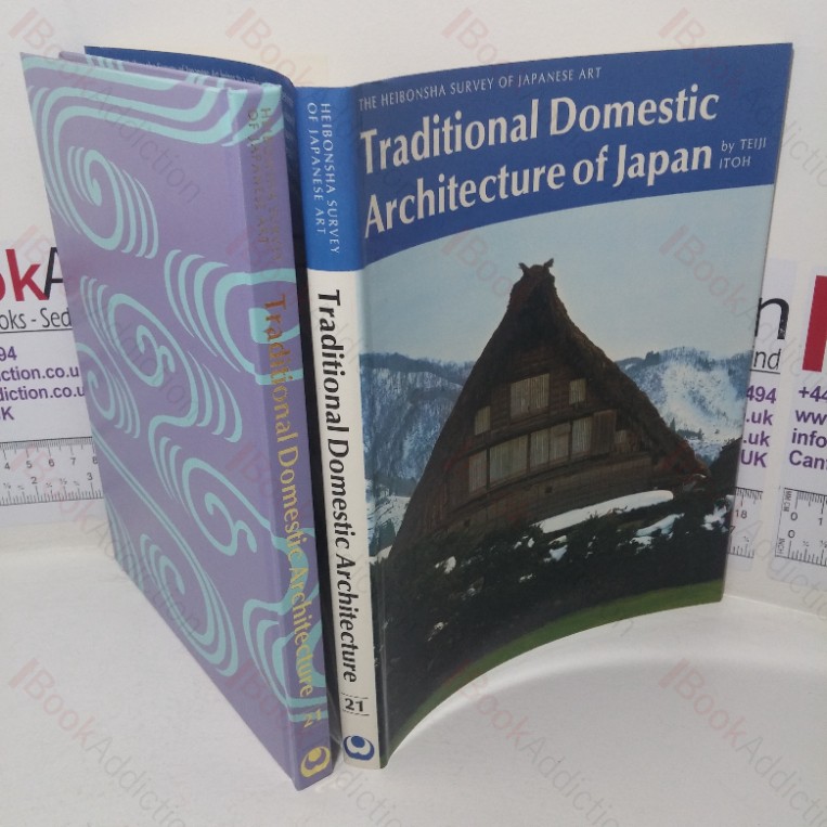 Traditional Domestic Architecture of Japan (The Heibonsha Survey of Japanese Art series, Vol. 21)