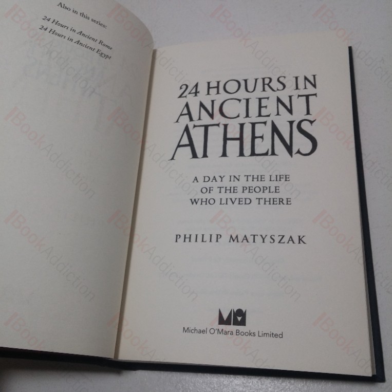 24 Hours in Ancient Athens: A Day in the Lives of the People Who Lived ...