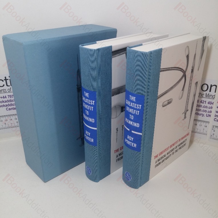 The Greatest Benefit to Mankind: A Medical History of Humanity from Antiquity to the Present (Two Volumes in Slipcase)