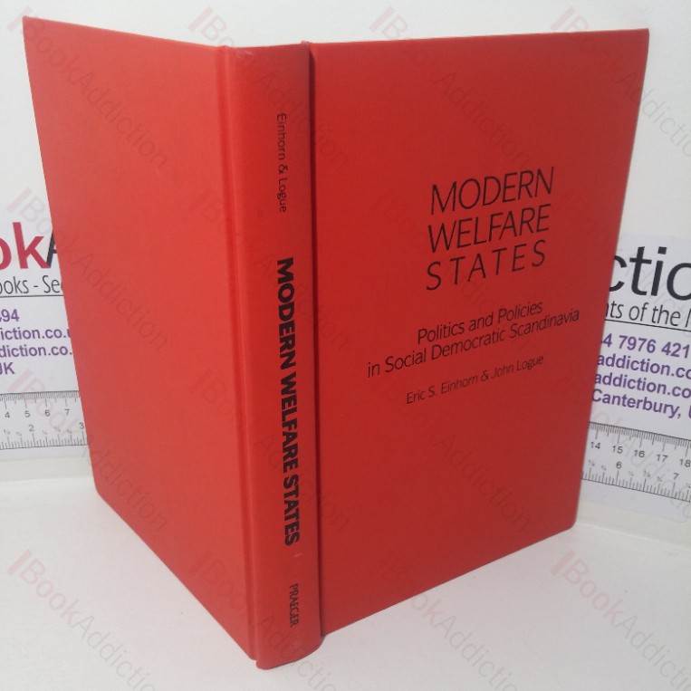 Modern Welfare States: Politics and Policies in Social Democratic Scandinavia
