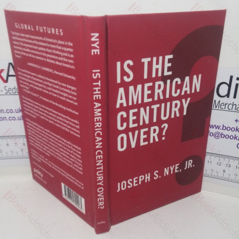 Is the American Century Over? (Global Futures series)