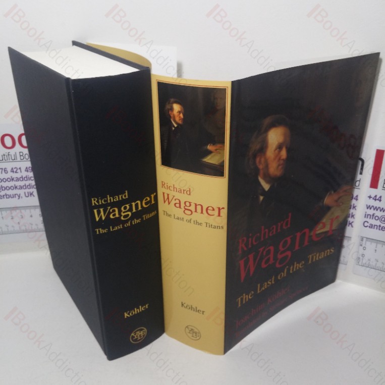 Richard Wagner: The Last of the Titans