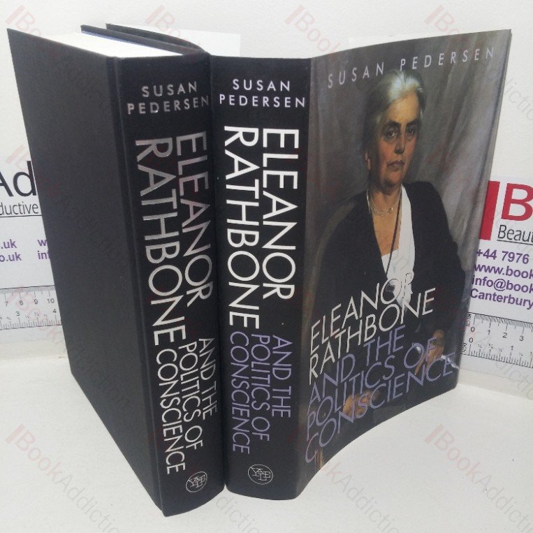 Eleanor Rathbone and the Politics of Conscience (Society and the Sexes in the Modern World series)