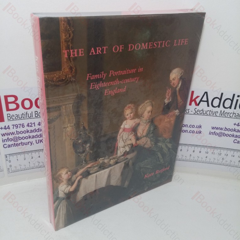 The Art of Domestic Life: Family Portraiture in Eighteenth-century England