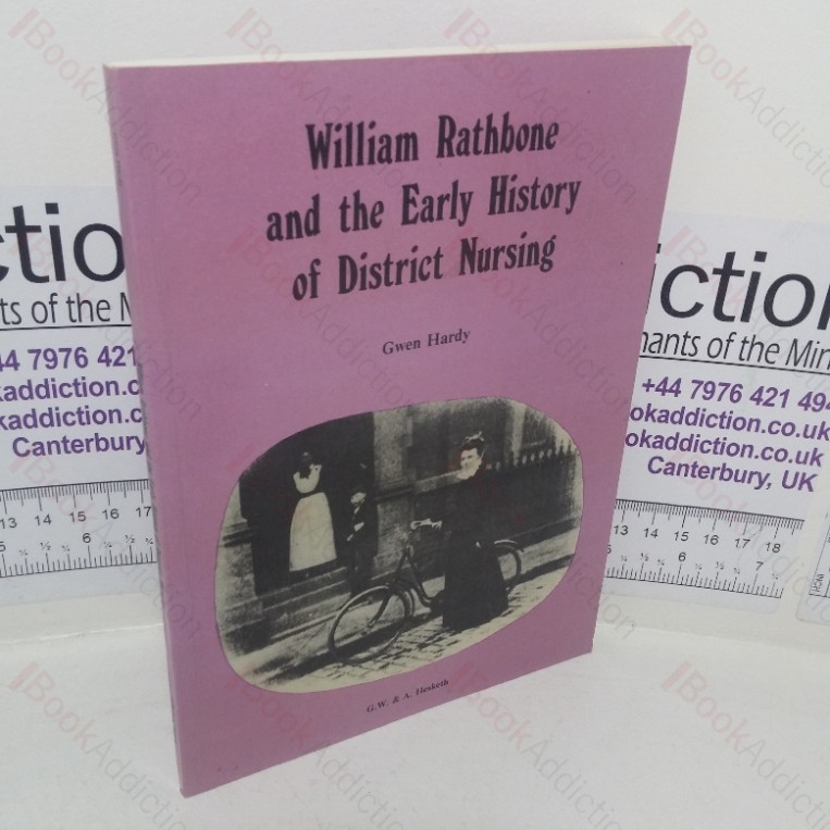 William Rathbone and the Early History of District Nursing