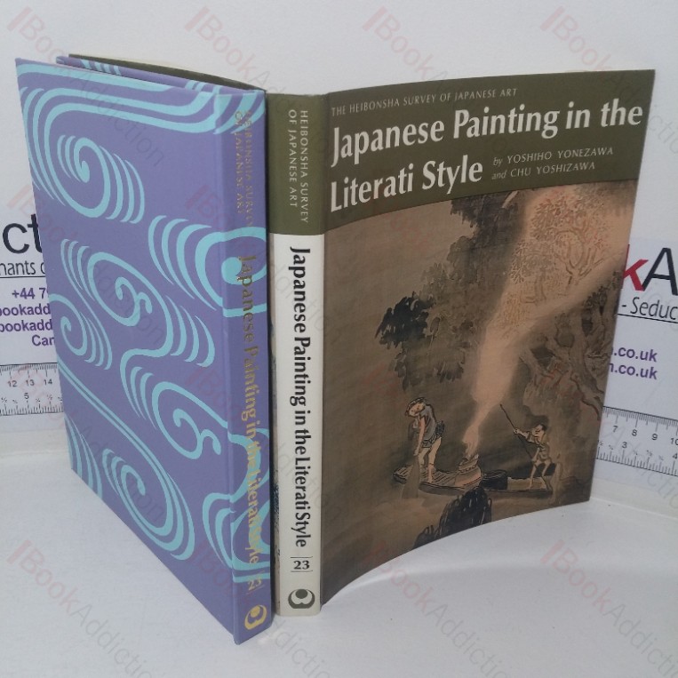 Japanese Painting in the Literati Style (The Heibonsha Survey of Japanese art series)