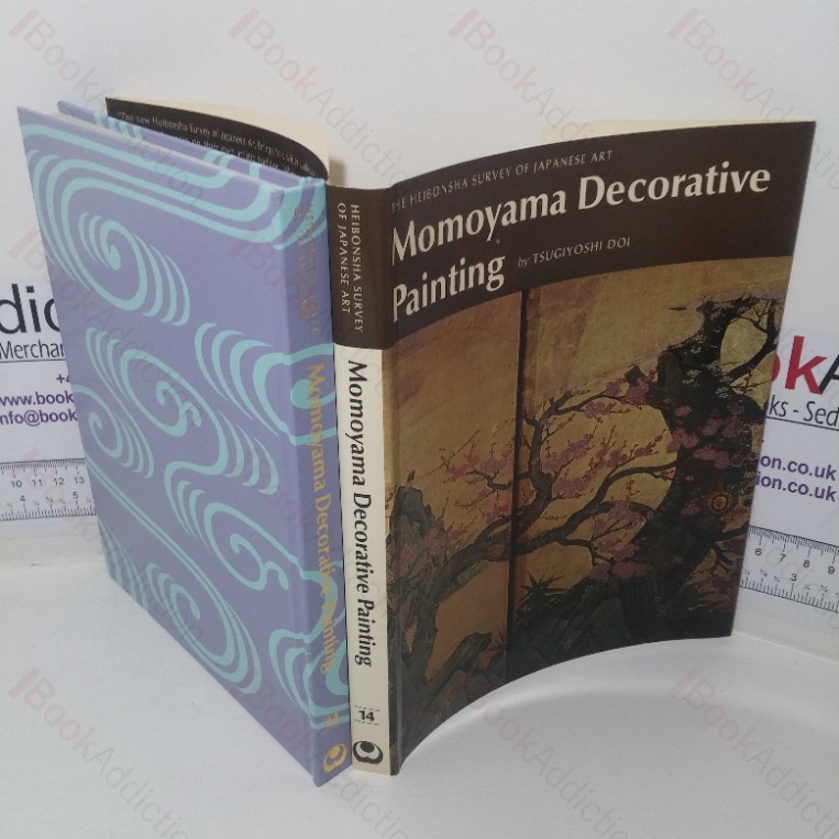 Momoyama Decorative Painting (The Heibonsha Survey of Japanese Art series, Volume 14)