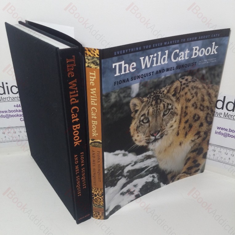 The Wild Cat Book: Everything You Ever Wanted to Know about Cats