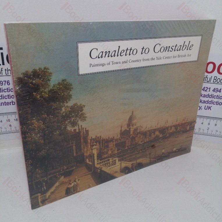 Canaletto to Constable: Paintings of Town and Country from the Yale Center for British Art
