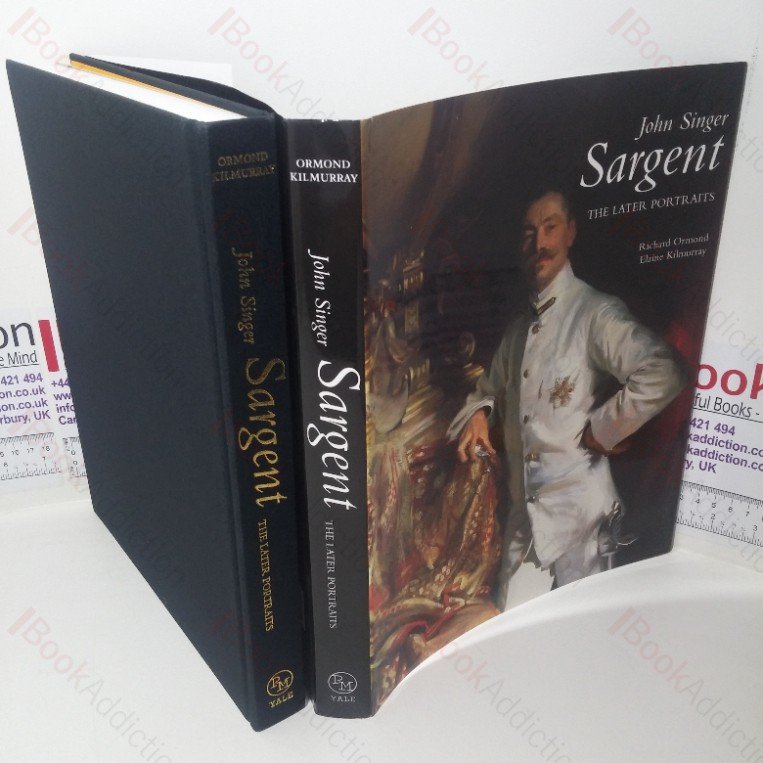 John Singer Sargent: The Later Portraits (The Complete Paintings, Volume III)