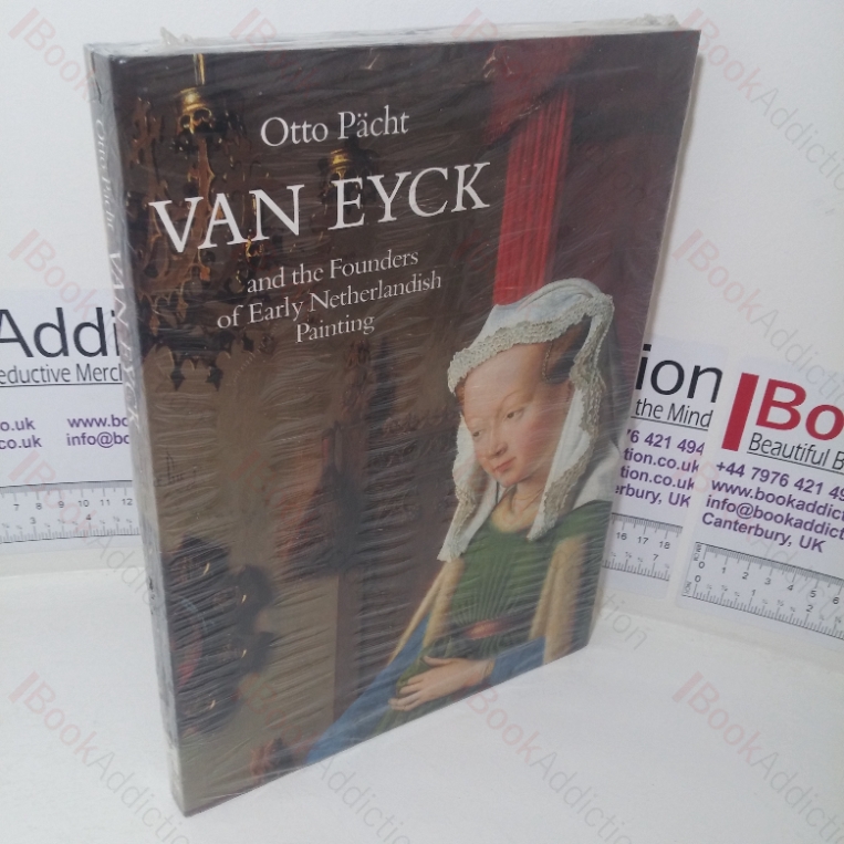 Van Eyck and the Founders of Early Netherlandish Painting
