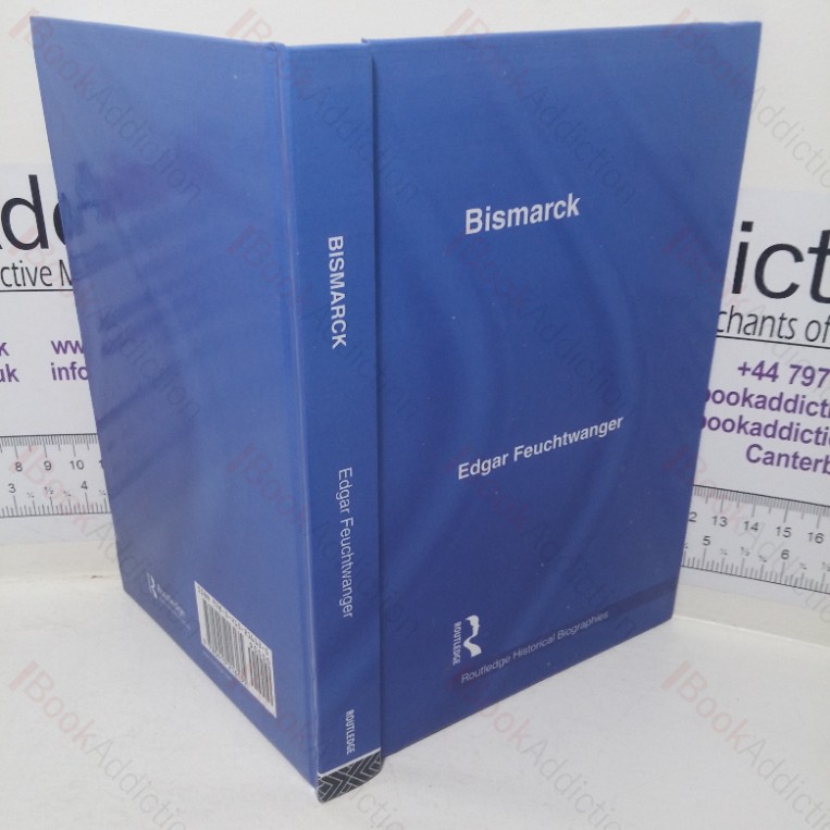 Bismarck (Routledge Historical Biographies series)
