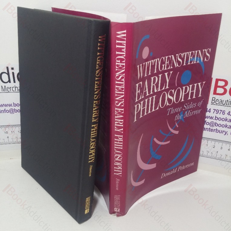 Wittgenstein’s Early Philosophy:  Three Sides of the Mirror