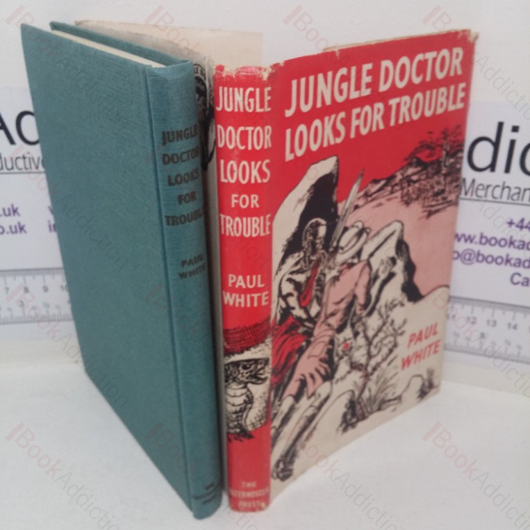 Jungle Doctor Looks for Trouble (Jungle Doctor series, No. 11)