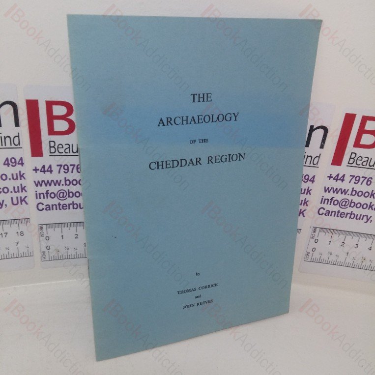 The Archaeology of the Cheddar Region