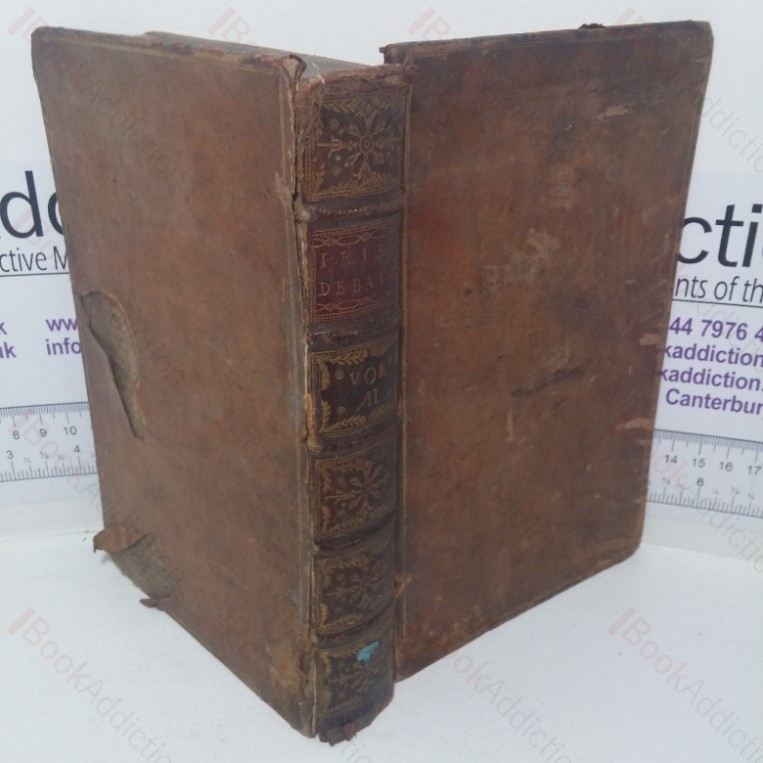 Debates Relative to the Affairs of Ireland in the Years 1763 and 1764 taken by a Military Officer,  to which is added an Enquiry How Far the Restrictions Laid Upon the Trade of Ireland by British Acts of Parliament are a Benefit &c., with Extracts of such Parts of the Statutes as Lay the Trade of Ireland under those Restrictions, Volume Two