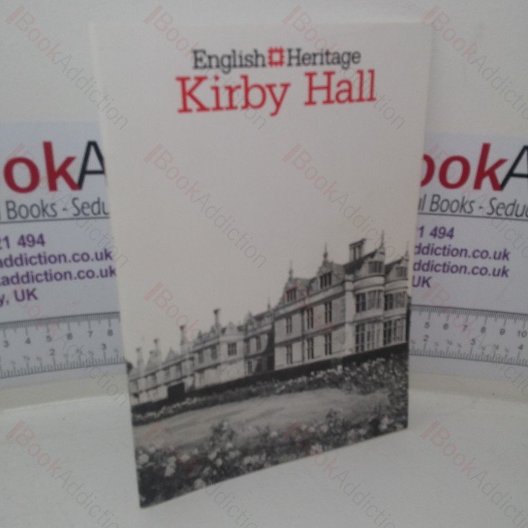 Kirby Hall, Northamptonshire (An English Heritage Handbook)