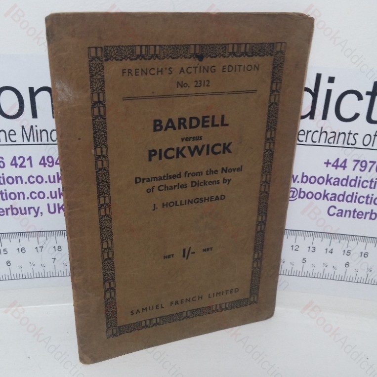 Bardell versus Pickwick (French Acting editions, No. 2312)