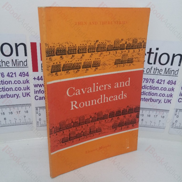 Cavaliers and Roundheads (Then and There series)