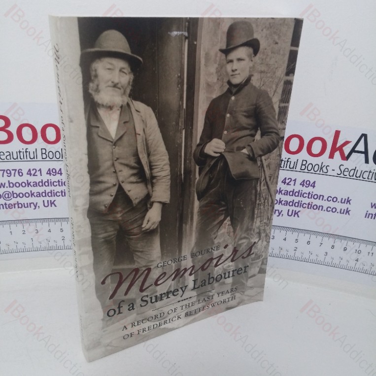 Memoirs of a Surrey Labourer: A Record of the Last Years of Frederick Bettesworth