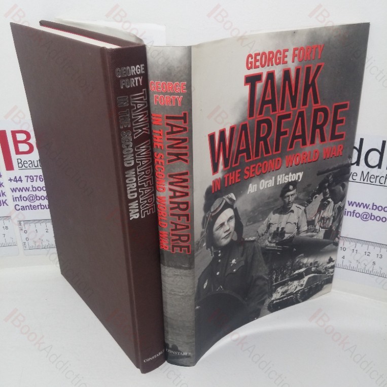 Tank Warfare in the Second World War: An Oral History