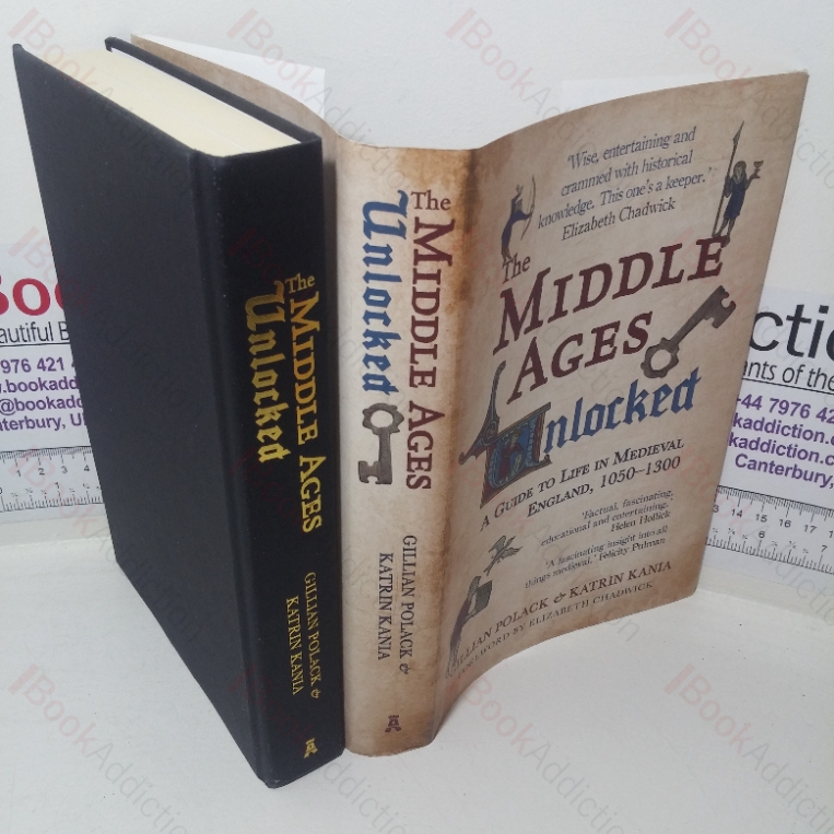 The Middle Ages Unlocked: A Guide to Life in Medieval England, 1050-1300