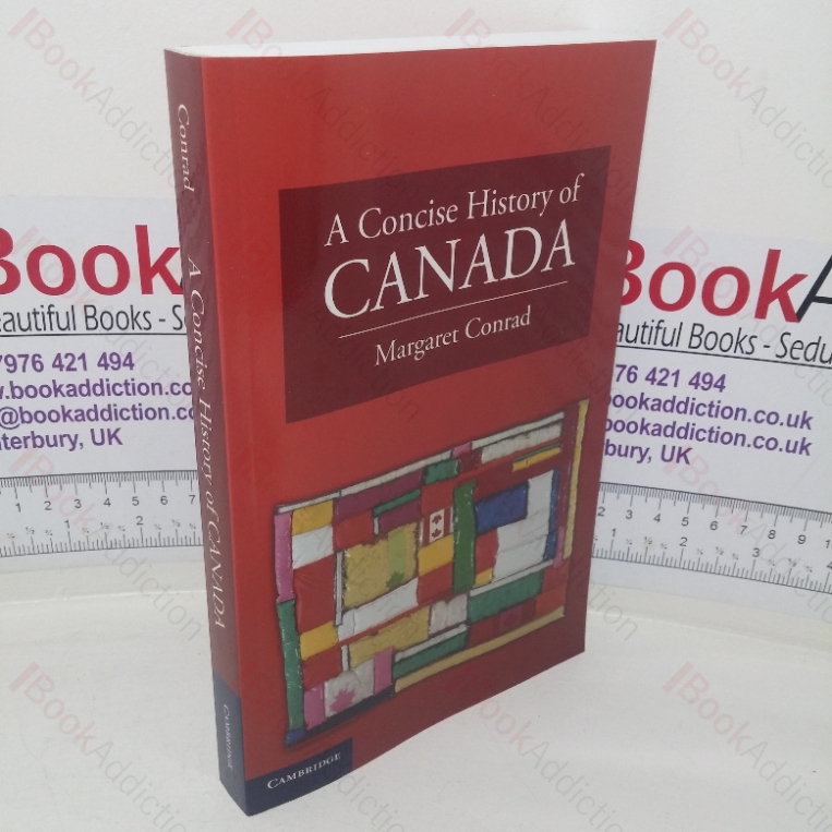 A Concise History of Canada (Cambridge Concise Histories series)