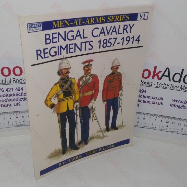 Bengal Cavalry Regiments, 1857-1914 (Men-at-Arms series, No. 91)