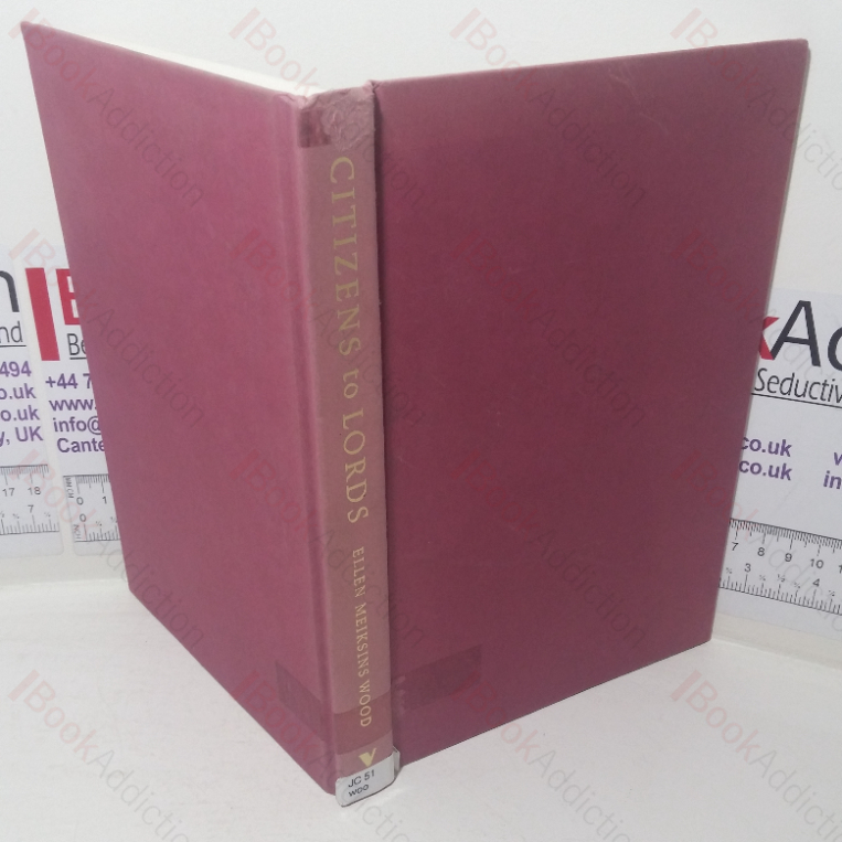 Citizens to Lords: A Social History of Western Political Thought from Antiquity to the Middle Ages