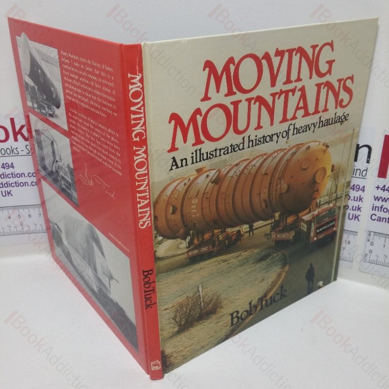 Moving Mountains: An Illustrated History of Heavy Haulage