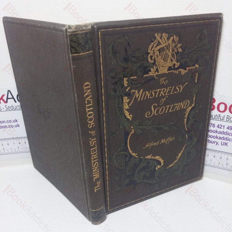 The Minstrelsy of Scotland: 200 Scottish Songs adapted to their Traditional Airs, Arranged for Voice with Pianoforte Accompaniment